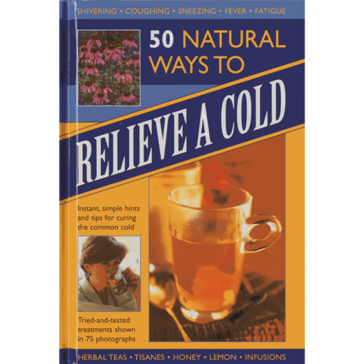 50 Natural Ways To Relieve A Cold