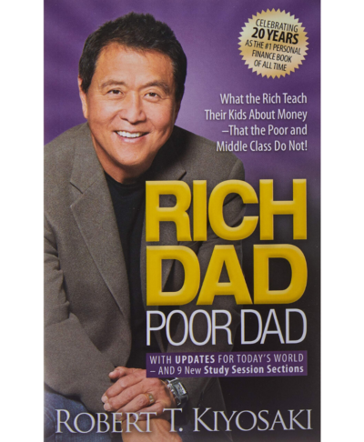 Rich Dad Poor Dad - Robert T. Kiyosaki