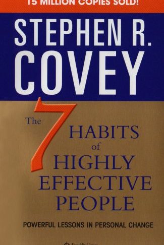 The 7 habits of highly effective people