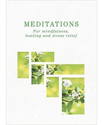 Meditations: For Mindfulness, Healing and Stress Relief